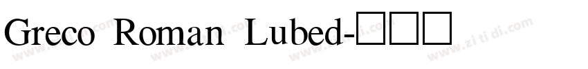 Greco Roman Lubed字体转换